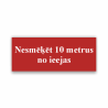 Zīme "Nesmēķēt 10 m no ieejas"