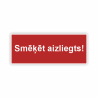 Zīme "Smēķēt aizliegts" teksts